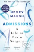Kniha: Admissions (Henry Marsh). W&N, 2018 Kniha: Admissions (Henry Marsh). W&N, 2018