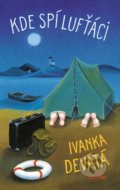 Kniha: Kde spí lufťáci (Ivanka Devátá). Motto, 2018 Kniha: Kde spí lufťáci (Ivanka Devátá). Motto, 2018
