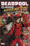 Kniha: Deadpool Classic (Volume 22) (Cullen Bunn, Fred Van Lente a Stuart Moore). Marvel, 2018 Kniha: Deadpool Classic (Volume 22) (Cullen Bunn, Fred Van Lente a Stuart Moore). Marvel, 2018