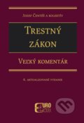 Kniha: Trestný zákon. Veľký komentár (Jozef Čentéš). Eurokódex, 2018 Kniha: Trestný zákon. Veľký komentár (Jozef Čentéš). Eurokódex, 2018