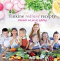 Kniha: Tinkine rodinné recepty (Tinka Karmažín), 2017 Kniha: Tinkine rodinné recepty (Tinka Karmažín), 2017