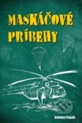 Kniha: Maskáčové príbehy (Bohdan Cagáň). PRO, 2018 Kniha: Maskáčové príbehy (Bohdan Cagáň). PRO, 2018