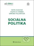 Kniha: Sociálna politika (Iveta Dudová, Simona Polonyová a Vojtech Stanek). Wolters Kluwer, 2018 Kniha: Sociálna politika (Iveta Dudová, Simona Polonyová a Vojtech Stanek). Wolters Kluwer, 2018