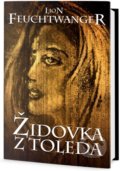 Kniha: Židovka z Toleda (Lion Feuchtwanger), 2018 Kniha: Židovka z Toleda (Lion Feuchtwanger), 2018