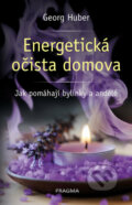 Kniha: Energetická očista domova (Georg Huber). Pragma, 2018 Kniha: Energetická očista domova (Georg Huber). Pragma, 2018