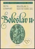 Kniha: Boleslav II. (Petr Charvát). Vyšehrad, 2004 Kniha: Boleslav II. (Petr Charvát). Vyšehrad, 2004
