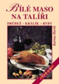Kniha: Bílé maso na talíři (Karina Havlů). Vyšehrad, 2004 Kniha: Bílé maso na talíři (Karina Havlů). Vyšehrad, 2004