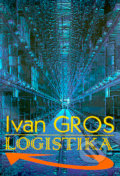Kniha: Logistika (Ivan Gros). Vydavatelství VŠCHT, 1996 Kniha: Logistika (Ivan Gros). Vydavatelství VŠCHT, 1996