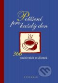 Kniha: Potěšení pro každý den (Fabian Bergmann). Vyšehrad, 2003 Kniha: Potěšení pro každý den (Fabian Bergmann). Vyšehrad, 2003