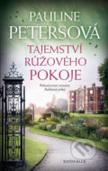 Kniha: Tajemství růžového pokoje (Pauline Peters). Knižní klub, 2018 Kniha: Tajemství růžového pokoje (Pauline Peters). Knižní klub, 2018