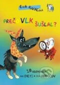 Kniha: Prečo vlk šušlal? (Eva Kovaľová). Akcent Print, 2012 Kniha: Prečo vlk šušlal? (Eva Kovaľová). Akcent Print, 2012