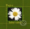 Kniha: Přeji ti hodně radosti (Markéta Hejná). Vyšehrad, 2003 Kniha: Přeji ti hodně radosti (Markéta Hejná). Vyšehrad, 2003