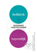 Kniha: Kafkonomie: Z boží vůle bankéř (Joris Luyendijk, Roman Chlupatý a Tomáš Sedláček). 65. pole, 2018 Kniha: Kafkonomie: Z boží vůle bankéř (Joris Luyendijk, Roman Chlupatý a Tomáš Sedláček). 65. pole, 2018