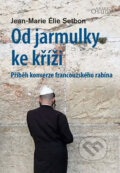 Kniha: Od jarmulky ke kříži (Élie Jean-Marie Setbon). Karmelitánské nakladatelství, 2018 Kniha: Od jarmulky ke kříži (Élie Jean-Marie Setbon). Karmelitánské nakladatelství, 2018