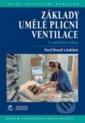 Kniha: Základy umělé plicní ventilace (Pavel Dostál). Maxdorf, 2018 Kniha: Základy umělé plicní ventilace (Pavel Dostál). Maxdorf, 2018