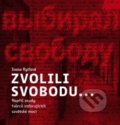 Kniha: Zvolili svobodu… (Ivana Ryčlová). Centrum pro studium demokracie a kultury, 2018 Kniha: Zvolili svobodu… (Ivana Ryčlová). Centrum pro studium demokracie a kultury, 2018