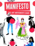 Spoločenská hra: Manifesto! (Federico Florian). Laurence King Publishing, 2018 Spoločenská hra: Manifesto! (Federico Florian). Laurence King Publishing, 2018