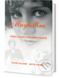 Kniha: Maybelline: Příběh značky a rodinné dynastie (Bettie Youngs a Sharrie Williams). Edice knihy Omega, 2018 Kniha: Maybelline: Příběh značky a rodinné dynastie (Bettie Youngs a Sharrie Williams). Edice knihy Omega, 2018