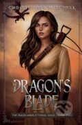 Kniha: The Dragon's Blade (Christopher Mitchell). , 2020 Kniha: The Dragon's Blade (Christopher Mitchell). , 2020