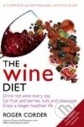 Kniha: The Wine Diet (Roger Corder). Little, Brown Book Group, 2009 Kniha: The Wine Diet (Roger Corder). Little, Brown Book Group, 2009
