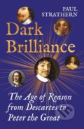 Kniha: Dark Brilliance (Paul Strathern). Atlantic Books, 2025 Kniha: Dark Brilliance (Paul Strathern). Atlantic Books, 2025