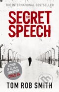 Kniha: The Secret Speech (Tom Rob Smith). Simon & Schuster, 2011 Kniha: The Secret Speech (Tom Rob Smith). Simon & Schuster, 2011