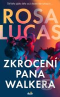 Kniha: Zkrocení pana Walkera (Rosa Lucas). Ikar CZ, 2026 Kniha: Zkrocení pana Walkera (Rosa Lucas). Ikar CZ, 2026