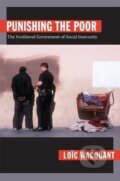 Kniha: Punishing the Poor (Loic Wacquant). Duke University, 2009 Kniha: Punishing the Poor (Loic Wacquant). Duke University, 2009