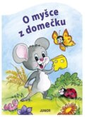 Kniha: O myšce z domečku (Zuzana Pospíšilová). Junior, 2025 Kniha: O myšce z domečku (Zuzana Pospíšilová). Junior, 2025