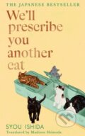 Kniha: We'll Prescribe You Another Cat (Syou Ishida). Transworld, 2025 Kniha: We'll Prescribe You Another Cat (Syou Ishida). Transworld, 2025