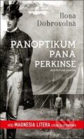 Kniha: Panoptikum pana Perkinse (Ilona Dobrovolná). Moba, 2025 Kniha: Panoptikum pana Perkinse (Ilona Dobrovolná). Moba, 2025