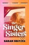 Kniha: The Singer Sisters (Sarah Seltzer). Little, Brown Book Group, 2025 Kniha: The Singer Sisters (Sarah Seltzer). Little, Brown Book Group, 2025