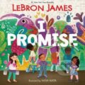 Kniha: I Promise (LeBron James). HarperCollins, 2020 Kniha: I Promise (LeBron James). HarperCollins, 2020