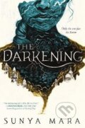 Kniha: The Darkening (Sunya Mara). Clarion Books, 2023 Kniha: The Darkening (Sunya Mara). Clarion Books, 2023