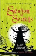 Kniha: Season of Secrets (Sally Nicholls). Scholastic, 2009 Kniha: Season of Secrets (Sally Nicholls). Scholastic, 2009