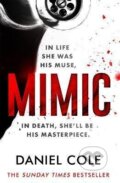 Kniha: Mimic (Daniel Cole). , 2022 Kniha: Mimic (Daniel Cole). , 2022