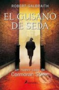 Kniha: El Gusano de Seda (Robert Galbraith). Salamandra, 2015 Kniha: El Gusano de Seda (Robert Galbraith). Salamandra, 2015