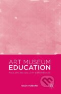 Kniha: Art Museum Education (Olga Hubard). , 2015 Kniha: Art Museum Education (Olga Hubard). , 2015