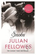 Kniha: Snobs (Julian Fellowes). , 2014 Kniha: Snobs (Julian Fellowes). , 2014
