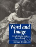 Kniha: Word and Image (Norman Bryson). Cambridge University Press, 2011 Kniha: Word and Image (Norman Bryson). Cambridge University Press, 2011