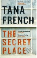 Kniha: The Secret Place (Tana Frenchová). Hodder and Stoughton, 2015 Kniha: The Secret Place (Tana Frenchová). Hodder and Stoughton, 2015