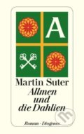 Kniha: Allmen und die Dahlien (Martin Suter). Diogenes Verlag, 2014 Kniha: Allmen und die Dahlien (Martin Suter). Diogenes Verlag, 2014
