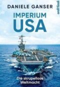 Kniha: Imperium USA (Daniele Ganser). Orell Fuessli, 2020 Kniha: Imperium USA (Daniele Ganser). Orell Fuessli, 2020