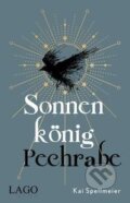Kniha: Sonnenkönig, Pechrabe (Kai Spellmeier). , 2022 Kniha: Sonnenkönig, Pechrabe (Kai Spellmeier). , 2022