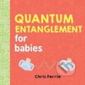 Kniha: Quantum Entanglement for Babies (Chris Ferrie). Sourcebooks, 2017 Kniha: Quantum Entanglement for Babies (Chris Ferrie). Sourcebooks, 2017