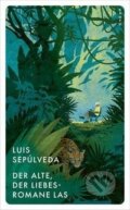 Kniha: Der Alte, der Liebesromane las (Luis Sepúlveda). Kampa, 2022 Kniha: Der Alte, der Liebesromane las (Luis Sepúlveda). Kampa, 2022