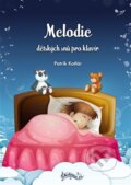 Kniha: Melodie dětských snů pro klavír (Patrik Kotlár). Notovna.cz, 2025 Kniha: Melodie dětských snů pro klavír (Patrik Kotlár). Notovna.cz, 2025