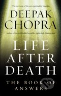 Kniha: Life After Death (Dr Deepak Chopra). Rider & Co, 2008 Kniha: Life After Death (Dr Deepak Chopra). Rider & Co, 2008