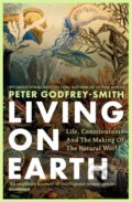 Kniha: Living on Earth (Peter Godfrey-Smith). HarperCollins Publishers, 2025 Kniha: Living on Earth (Peter Godfrey-Smith). HarperCollins Publishers, 2025