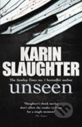 Kniha: Unseen (Karin Slaughter). Cornerstone, 2013 Kniha: Unseen (Karin Slaughter). Cornerstone, 2013